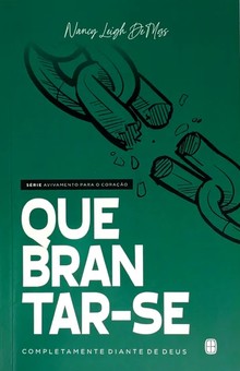 Quebrantar-se completamente diante de Deus